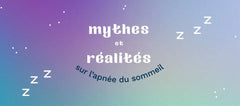 MYTHS AND REALITIES ABOUT SLEEP APNEA 